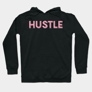 Hustle Pink Girly Outline Fashion Sans Serif Hoodie